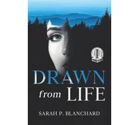Drawn from Life: a novel of psychological suspense