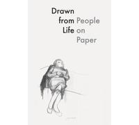 Drawn from Life: People on Paper