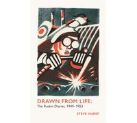 Drawn From Life : The Ruskin Diaries, 1949-53