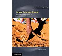 Drawn from the Ground: Sound, Sign and Inscription in Central Australian Sand Stories: Series Number 13 (Language Culture and Cognition, Series Number 13)