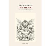 Drawn from the Heart: Love & Romance Drawing Ideas for Letters, Cards and Personal Art (Source Art Books)