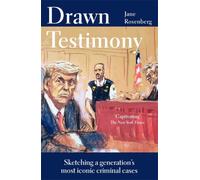 Drawn Testimony: Sketching a generation’s most iconic criminal cases