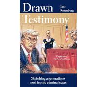 Drawn Testimony: Sketching a generation’s most iconic criminal cases