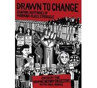 Drawn to Change : Graphic Histories of Working-Class Struggle