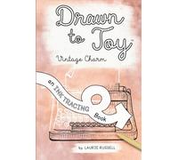 Drawn to Joy: Vintage Charm: An Ink Tracing Book (Drawn to Joy: Ink Tracing books)
