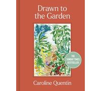 Drawn to the Garden: The Sunday Times Bestseller