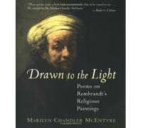 Drawn to the Light: Poems on Rembrandt`s Religious Paintings