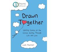 Drawn Together: Uplifting Comics on the Curious Journey Through Life and Love