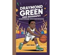 DRAYMOND GREEN KIDS BIOGRAPHY: From Saginaw to the NBA Spotlight - The Story of a Young Star Who Never Gave Up