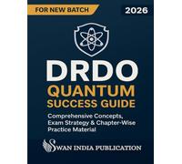 DRDO Quantum Success Guide: Comprehensive Concepts, Exam Strategy & Chapter-Wise Practice Material