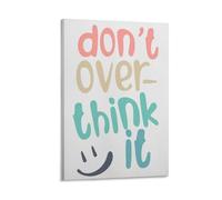 DRDPLXGU Don't Over Think It Quote Poster Canvas Poster Bedroom Decor Landscape Office Room Decor Gift 12x18inch(30x45cm)