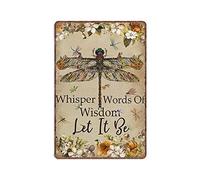 Dreacoss Dragonfly Tin Signs Whisper Words of Wisdom Poster Dragonfly Retro Funny Metal Sign Vintage Poster Wall Art for Kitchen Garden Bathroom Farm Home Coffee Decor Tin Sign, 8x12 inches
