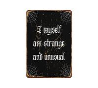 Dreacoss I Myself Am Strange And Unusual Witchy Decor Wall Art Prints Gothic Home Poster Beetlejuice Print Novelty Tin Metal Sign Plaque Bar Pub Retro 8inx12in, Retro Tin Signs