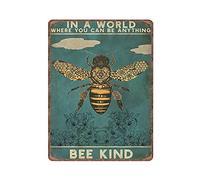 Dreacoss in A World Where You Can Be Anything Bee Kind Tin Signs Honey Bee Retro Funny Metal Sign Vintage Poster Wall Art for Kitchen Garden Bathroom Farm Home Coffee Decor Tin Sign,12 x 16 inches