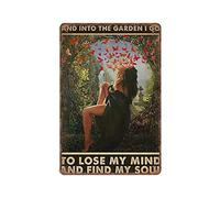 Dreacoss Into The Garden I Go to Lose My Mind And Find My Soul Tin Signs, Botanical Funny Metal Sign Vintage Poster Wall Art for Kitchen Garden Bathroom Farm Home Coffee Decor, 20x30 cm
