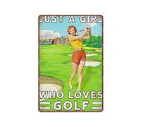 Dreacoss Just A Girl Who Loves Golf Tin Signs Golf Lovers Gift Retro Funny Metal Sign Vintage Poster Wall Art for Kitchen Garden Bathroom Farm Home Coffee Decor Tin Sign, 8x12 inches