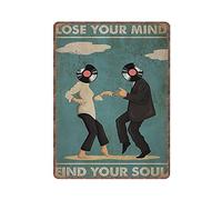 Dreacoss Pulp Fiction Lose Your Mind Find Your Soul Tin Signs, Movie Idea, Music Dancing Retro Funny Metal Sign Vintage Poster Wall Art for Home Coffee Decor Tin Sign,12 x 16 inches