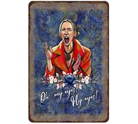 Dreacoss Rustic Retro Metal Tin Sign Oh My Eyes My Eyes Funny Meme Friends Saying Phoebe Vintage Wall Poster Plaque for Bathroom Restaurant Garden Family Bedroom Gift Wall Decoration 8x12 Inches