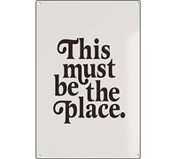Dreacoss This Must Be The Place Print Retro Metal Aluminium Tin Sign 12x8inch