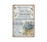 Dreacoss When I Say I Simply Miss Him Humming Bird Tin Signs, Bereavement Gift, Husband Sympathy Gift Metal Sign Vintage Poster Wall Art Memorial Gift for Loss of Loved One Sign, 8x12 inches