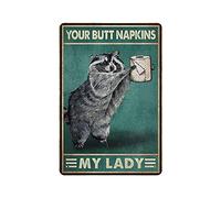 Dreacoss Your Butt Napkins My Lady, Raccoon Tin Signs, Raccoon Lover Gift, Retro Funny Metal Sign Vintage Poster Wall Art for Kitchen Garden Bathroom Farm Home Coffee Decor Tin Sign, 8x12 inches