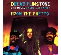 DREAD FLIMSTONE & MODERN TONE AGE FAMILY - From the Ghetto