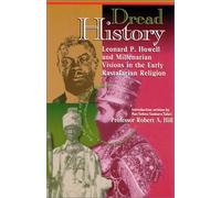 Dread History: Leonard P. Howell and Millenarian Visions in the Early Rastafarian Religion