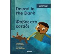 Dread in the Dark / Φόβος στο Σκοτάδι: Bilingual English-Greek Edition of Dread in the Dark (4)