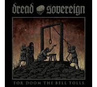 DREAD SOVEREIGN - FOR DOOM THE BELL TOLLS - Vinyl Record - J3z