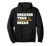 Dreader Than Dread Pullover Hoodie