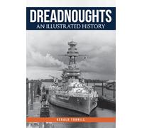 Dreadnoughts: An Illustrated History