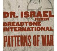 Dreadtone International: Patterns of War by Dr. Israel (2005-10-18)