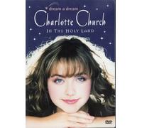 Dream a Dream - Charlotte Church in the Holy Land [DVD] [2000] [Region 1] [US Import] [NTSC]