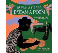 Dream a Dress, Dream a Poem: Dressmaker and Poet, Myra Viola Wilds (A Picture Book)