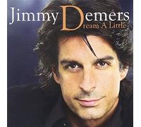 Jimmy Demers – Dream a Little – Compact Disc – Universal Music Group
