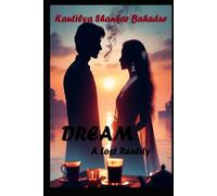 Dream: A Lost Reality (A Love Saga)