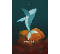 Dream - A Magical Whale Notebook: Inspiring Notebook for Notes, Ideas, and Imagination | Fantasy-Themed Gift Book