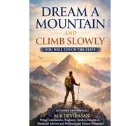 Dream A Mountain and Climb Slowly: You Will Touch the Cliff