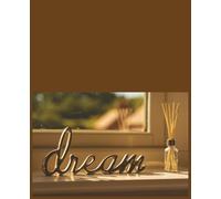 Dream: A place to record your Dreams/50 Pages/Paperback/Gift for Dreamers