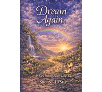 Dream Again: What Healing Really Looks Like