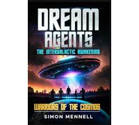 Dream Agent (The Intergalactic Awakening): Warriors of the Cosmos