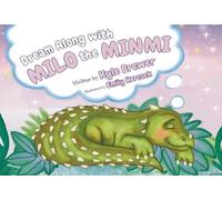 Dream Along With Milo The Minmi