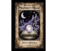 Dream and Prophecy Magic (Witch's Practice)