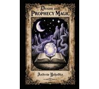 Dream and Prophecy Magic (Witch's Practice)
