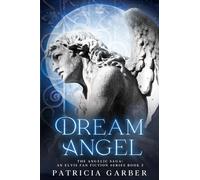 Dream Angel: Heaven Waits: 2 (An Elvis Fan-Fiction Series)