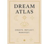 Dream Atlas: Guided Journal for Manifestation & Vision Planning