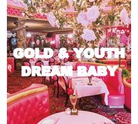 Gold & Youth - Dream Baby