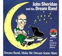 Dream band make me dream by John Sheridan (1999-10-12)
