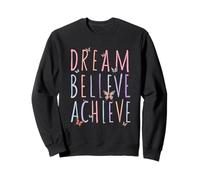 Dream Believe Achieve Cheerful Butterfly Inspirational Sweatshirt