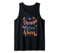 Dream Believe Achieve Happy Butterfly Uplifting Message Tank Top